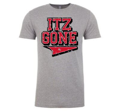 ITZ GONE T-Shirt